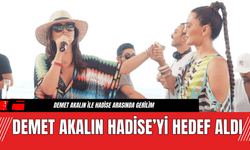 Demet Akalın Hadise’yi Hedef Aldı