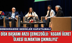 DİSK Başkanı Arzu Çerkezoğlu: ‘Asgari Ücret Ülkesi Olmaktan Çıkmalıyız’