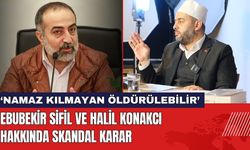 Ebubekir Sifil ve Halil Konakcı Hakkında Skandal Karar