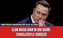 Elon Musk İran'ın BM Daimi Temsilcisiyle Görüştü