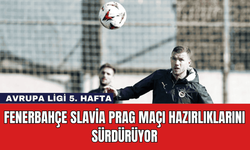 Fenerbahçe Slavia Prag Maçı Hazırlıklarını Sürdürüyor