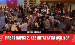 Fırsat Kapısı 2. Kez Antalya'da Açılıyor!