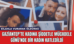 Gaziantep'te Kadına Şiddetle Mücadele Günü'nde Bir Kadın Katledildi