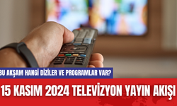 15 Kasım 2024 Televizyon Yayın Akışı: Bu Akşam Hangi Diziler ve Programlar Var?