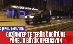 Gaziantep'te Ter*r Örgütüne Yönelik Büyük Operasyon