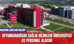 Afyonkarahisar Sağlık Bilimleri Üniversitesi 42 Personel Alacak