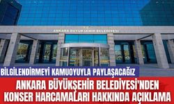 Ankara Büyükşehir Belediyesi'nden Konser Harcamaları Hakkında Açıklama