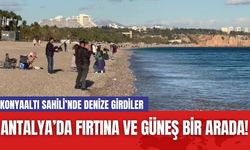 Antalya’da Fırtına ve Güneş Bir Arada! Konyaaltı Sahili’nde Denize Girdiler