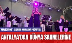 Antalya'dan Dünya Sahnelerine!