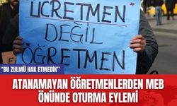 Atanamayan Öğretmenlerden MEB Önünde Oturma Eylemi: “Bu Zulmü Hak Etmedik”