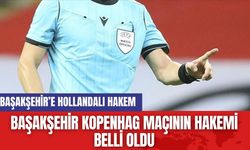 Başakşehir Kopenhag Maçının Hakemi Belli Oldu