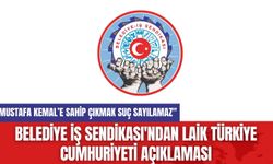 Belediye İş Sendikası'ndan Laik Türkiye Cumhuriyeti Açıklaması