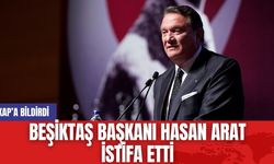 Beşiktaş Başkanı Hasan Arat İstifa Etti