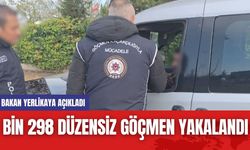 Bin 298 Düzensiz Göçmen Yakalandı! Bakan Yerlikaya Açıkladı