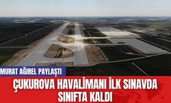 Çukurova Havalimanı İlk Sınavda Sınıfta Kaldı