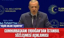 Cumhurbaşkanı Erdoğan'dan İstanbul Sözleşmesi Açıklaması! "Hiçbir Anlam Taşımıyor”