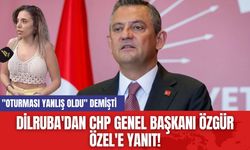 Dilruba'dan CHP Genel Başkanı Özgür Özel'e Yanıt! "Oturması Yanlış Oldu" Demişti