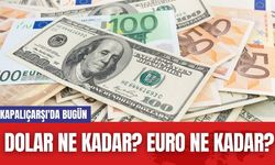 Kapalıçarşı'da Bugün Dolar Ne Kadar? Euro Ne Kadar?