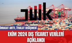 Ekim 2024 Dış Ticaret Verileri Açıklandı