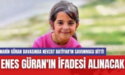 Narin Güran Davasında Nevzat Batiyar'ın Savunması Bitti! Enes Güran'ın İfadesi Alınacak