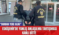 Eskişehir’de Yanlış Anlaşılma Tartışması Kanlı Bitti! “Durduk Yere Oldu”