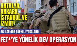 FET*'ye Yönelik Dev Operasyon: 66 İlde 459 Şüpheli Yakalandı