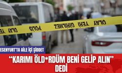 Esenyurt’ta Aile İçi Şiddet: “Karımı öld*rdüm Beni gelip alın” dedi