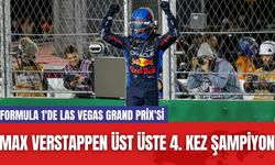 Formula 1'de Las Vegas Grand Prix'si: Max Verstappen Üst Üste 4. Kez Şampiyon