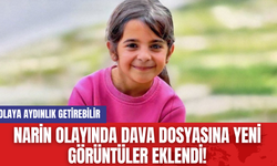 Narin Olayında Dava Dosyasına Yeni Görüntüler Eklendi!