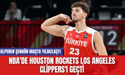 NBA'de Houston Rockets Los Angeles Clippers'ı Geçti: Alperen Şengün Yıldızlaştı