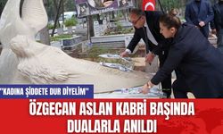 Özgecan Aslan Kabri Başında Dualarla Anıldı: "Kadına Şiddete Dur Diyelim"