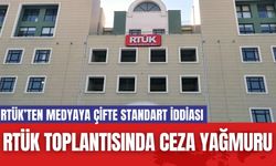 RTÜK Toplantısında Ceza Yağmuru