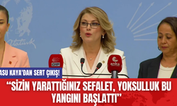 Asu Kaya'dan Sert Çıkış! “Sizin yarattığınız sefalet, yoksulluk bu yangını başlattı”