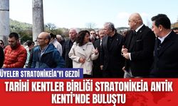 Tarihi Kentler Birliği Stratonikeia Antik Kenti’nde Buluştu