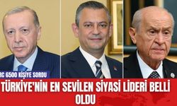 Türkiye'nin En Sevilen Siyasi Lideri Belli Oldu