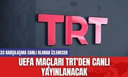 UEFA Maçları TRT'den Canlı Yayınlanacak