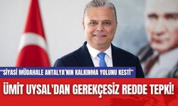 Ümit Uysal'dan Gerekçesiz Redde Tepki!