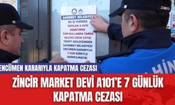 Zincir Market Devi A101’e 7 Günlük Kapatma Cezası