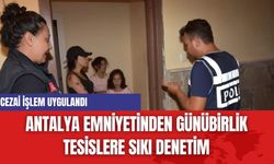 Antalya emniyetinden günübirlik tesislere sıkı denetim