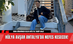 Hülya Avşar Antalya’da Nefes Kesecek!