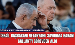 İsrail Başbakanı Netanyahu Savunma Bakanı Gallant'ı Görevden Aldı