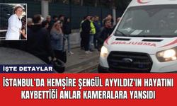 İstanbul'da Hemşire Şengül Ayyıldız'ın Hayatını Kaybettiği Anlar Kameralara Yansıdı