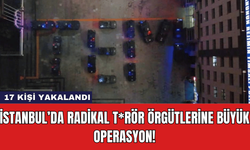 İstanbul’da Radikal T*rör Örgütlerine Büyük Operasyon!