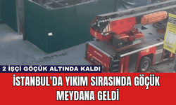 İstanbul'da Yıkım Sırasında Göçük Meydana Geldi