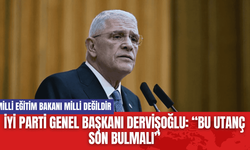 İYİ Parti Genel Başkanı Dervişoğlu: “Bu Utanç Son Bulmalı”