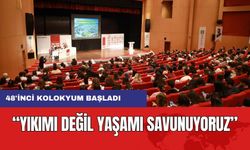 48'inci Kolokyum Antalya'da Başladı! " Yıkımı Değil Yaşamı Savunuyoruz"