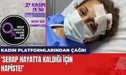 Kadın Platformlarından Çağrı: Serap Hayatta Kaldığı İçin Hapiste