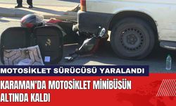 Karaman'da Motosiklet Minibüsün Altında Kaldı