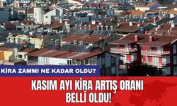 Kasım ayı kira artış oranı belli oldu! Kira zammı ne kadar oldu?