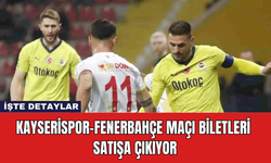 Kayserispor-Fenerbahçe Maçı Biletleri Satışa Çıkıyor